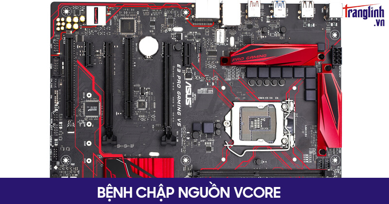 Bệnh chập nguồn Vcore
